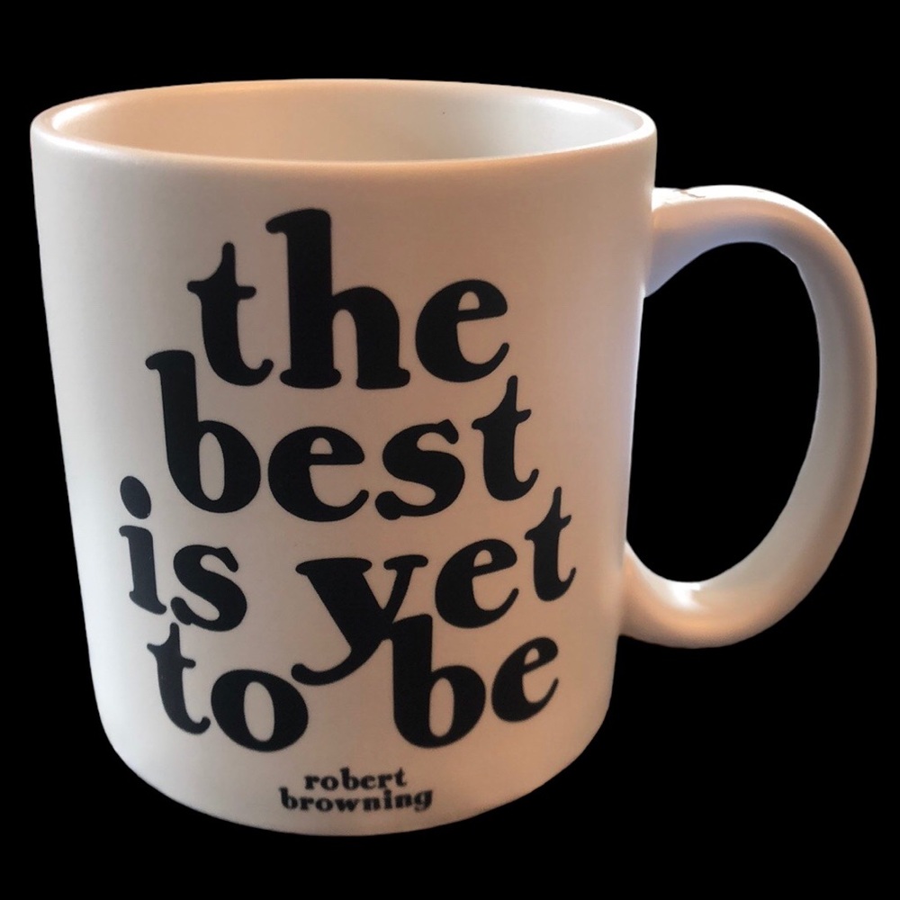 Quotable Mugs the best is yet to be Coffee Mug